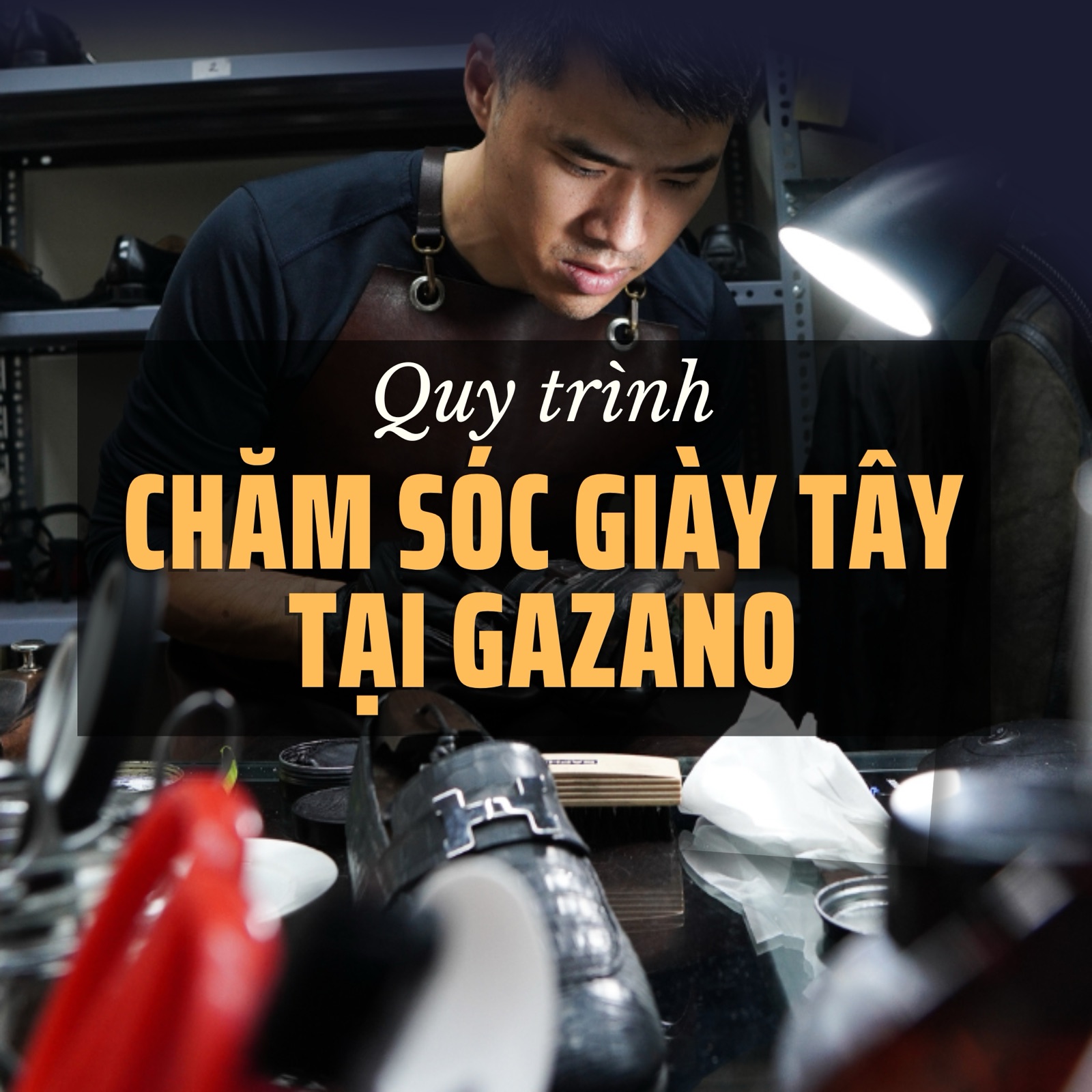 Quy trình đánh giày chuẩn gồm mấy bước, thứ tự thế nào?